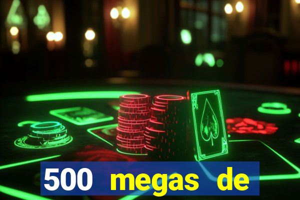 500 megas de internet equivale a quantos gigas