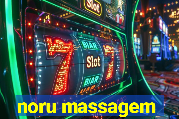 noru massagem