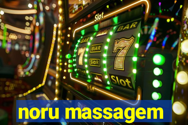 noru massagem