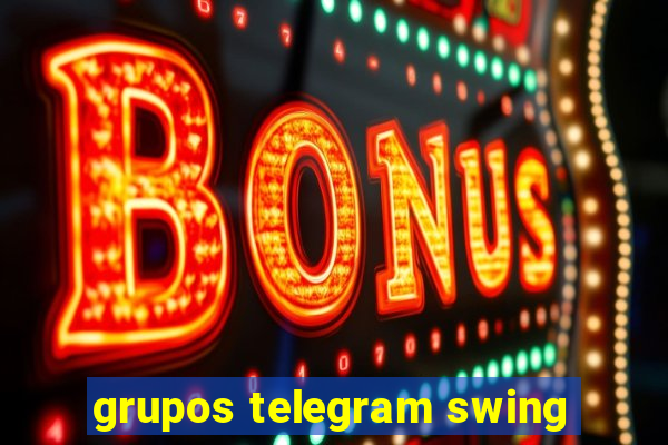 grupos telegram swing