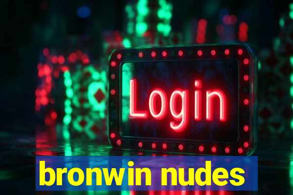 bronwin nudes