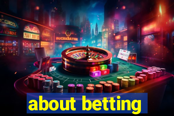 about betting