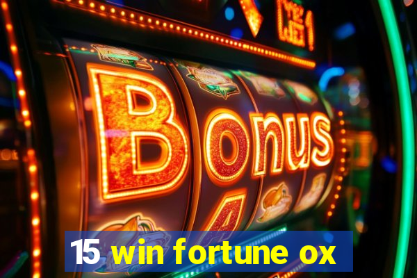 15 win fortune ox