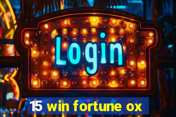 15 win fortune ox