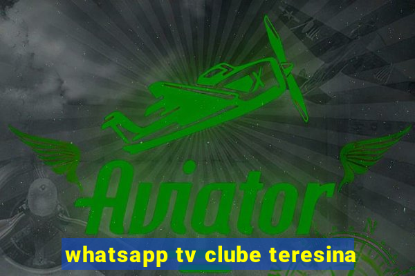 whatsapp tv clube teresina