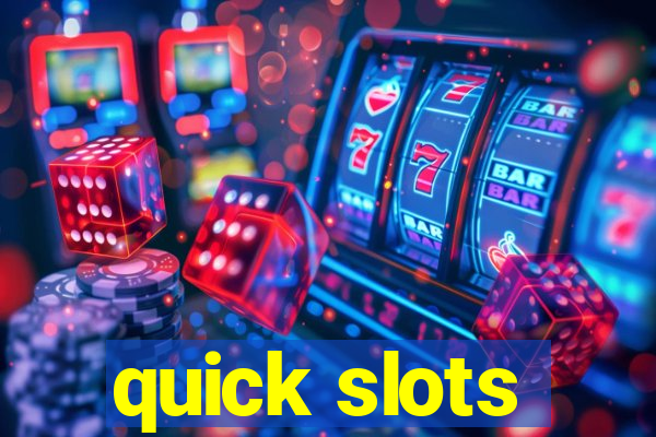 quick slots