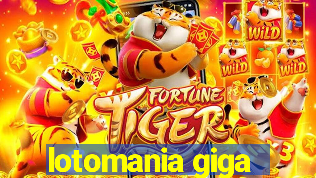 lotomania giga