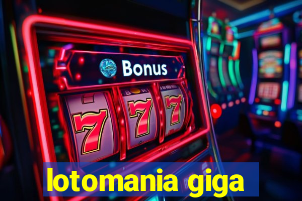 lotomania giga