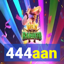 444aan