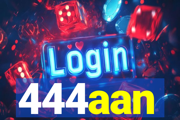 444aan