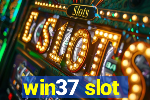 win37 slot