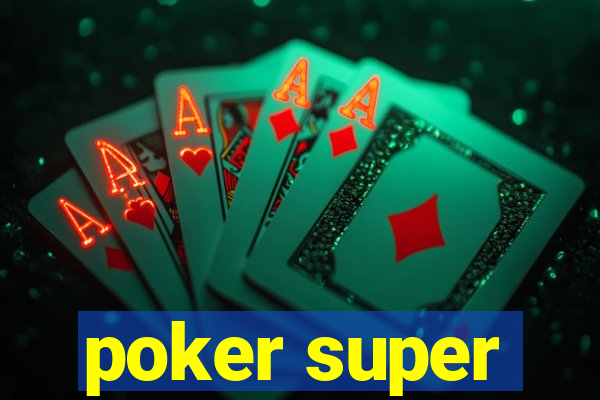 poker super