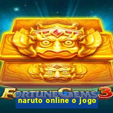 naruto online o jogo