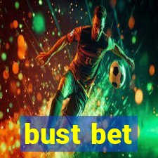 bust bet