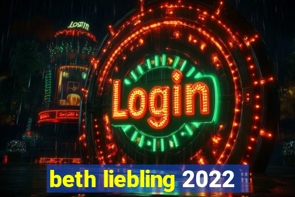 beth liebling 2022