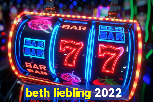 beth liebling 2022