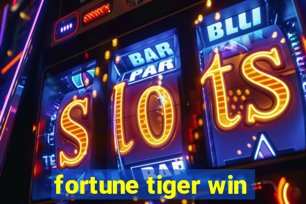 fortune tiger win