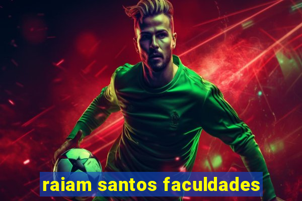 raiam santos faculdades