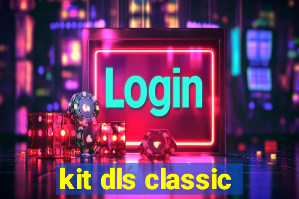 kit dls classic