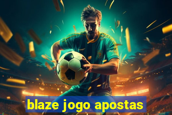 blaze jogo apostas