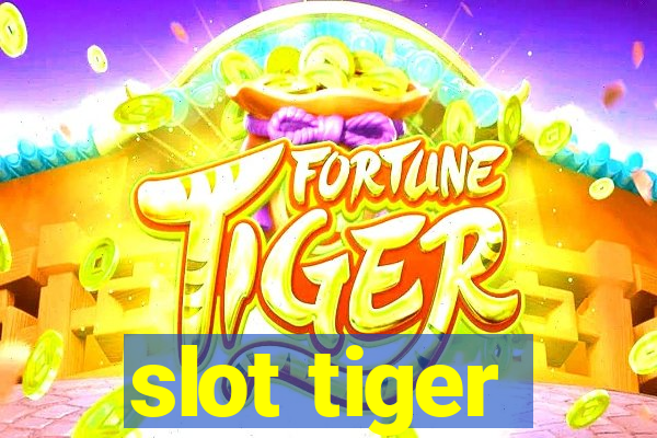 slot tiger