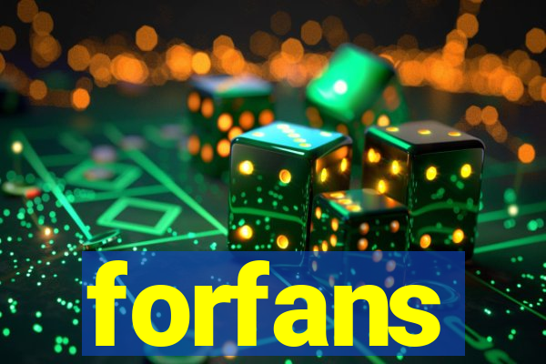 forfans