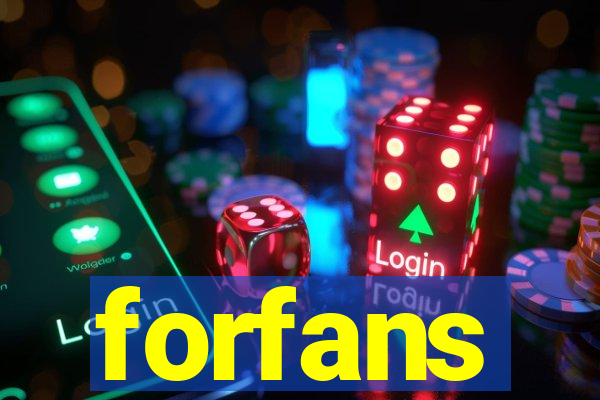 forfans