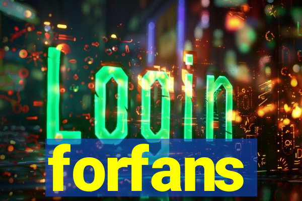 forfans