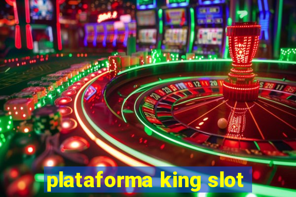 plataforma king slot