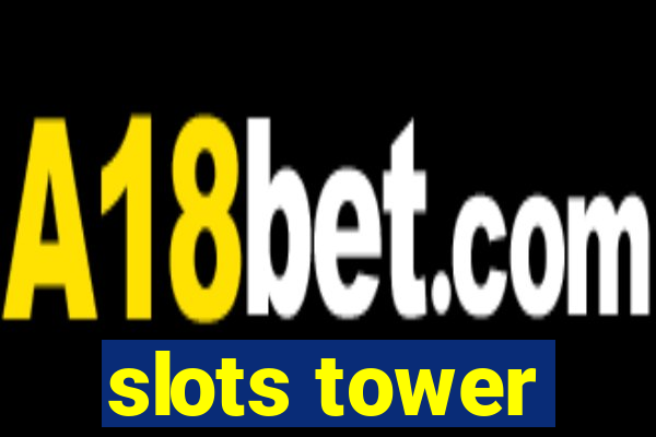 slots tower