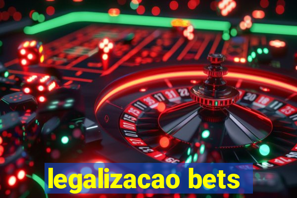 legalizacao bets