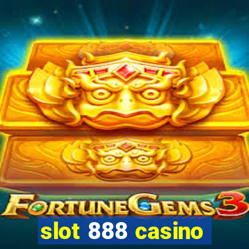 slot 888 casino