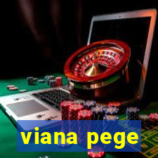 viana pege