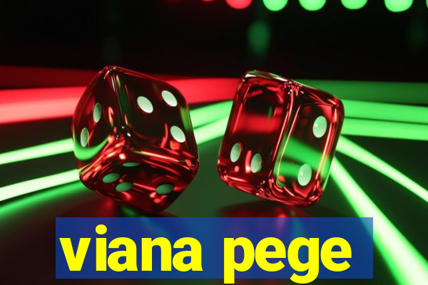 viana pege