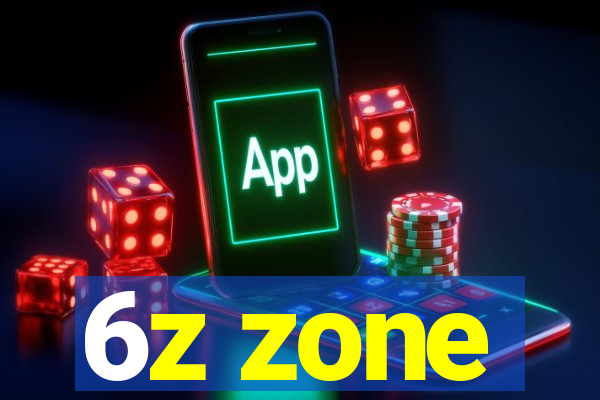 6z zone