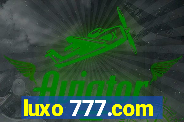 luxo 777.com