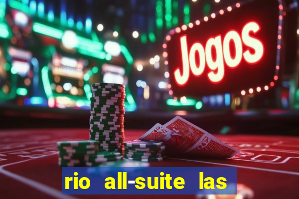 rio all-suite las vegas hotel & casino