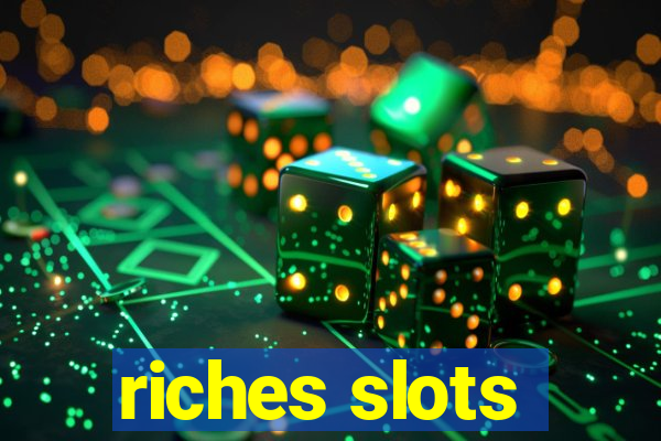 riches slots