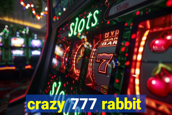 crazy 777 rabbit