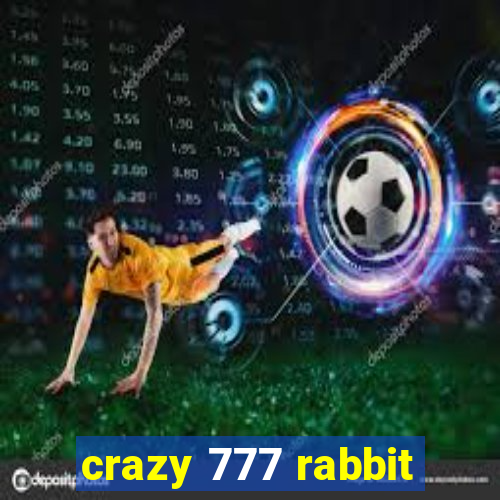 crazy 777 rabbit