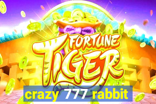 crazy 777 rabbit