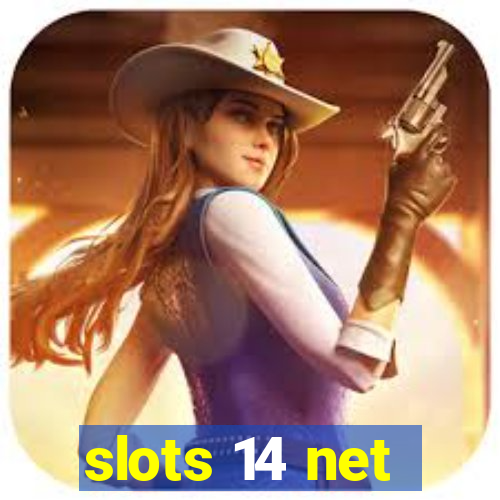 slots 14 net