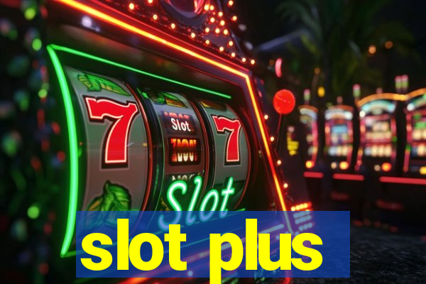 slot plus