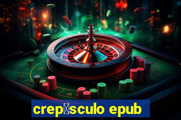 crep煤sculo epub