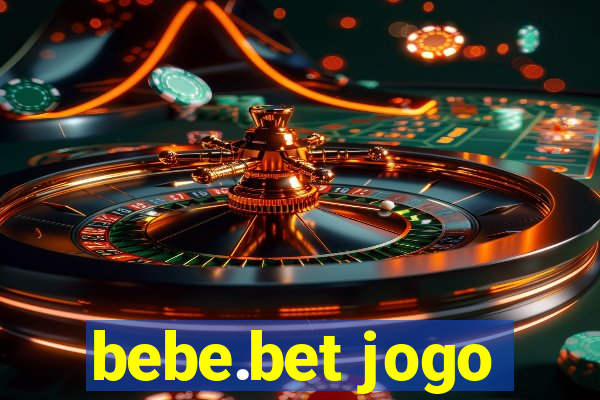 bebe.bet jogo