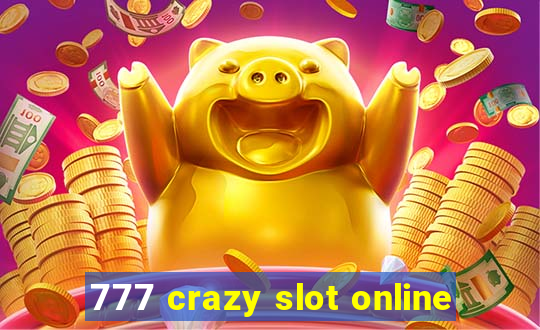 777 crazy slot online