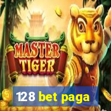 128 bet paga