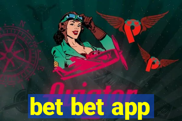 bet bet app