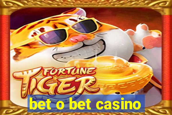 bet o bet casino