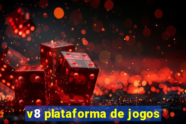 v8 plataforma de jogos